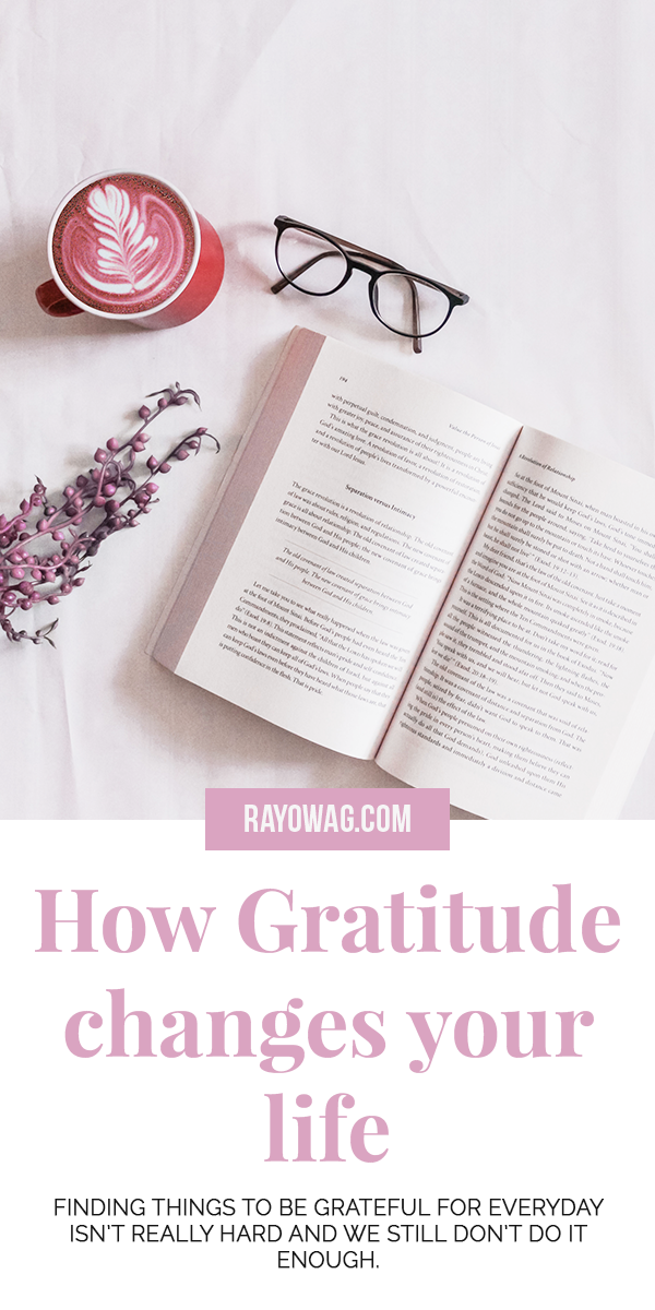 How Gratitude Changes Your Life - Rayowag